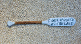 Paddle Oar wood nautical sign "I got paddled at the lake"