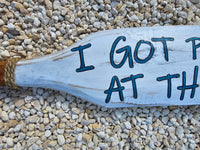 Paddle Oar wood nautical sign "I got paddled at the lake"