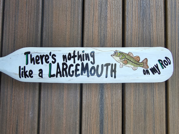 Paddle Oar wood nautical sign "There's Nothing Like a Largemouth on your Rod" Bass decor